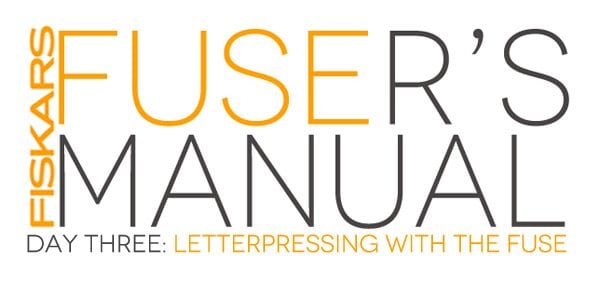 FiskarsFuseIntroDayThree